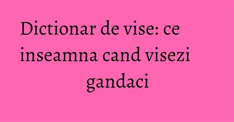 ce inseamna cand visezi ca faci sex|Dictionar de vise